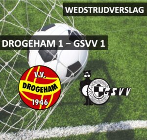 GSVV TE STERK VOOR DROGEHAM